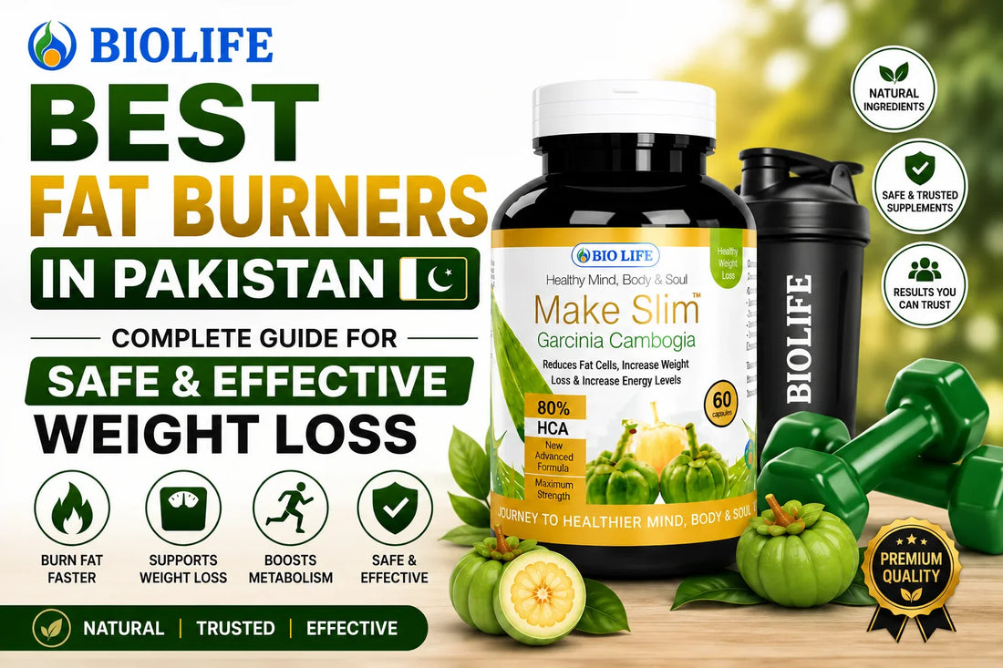 Best Fat Burners in Pakistan – Complete Guide for Safe & Effective Weight Loss (BioLife)