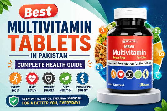 Best Multivitamin Tablets in Pakistan – Complete Health Guide (BioLife MBVIT)