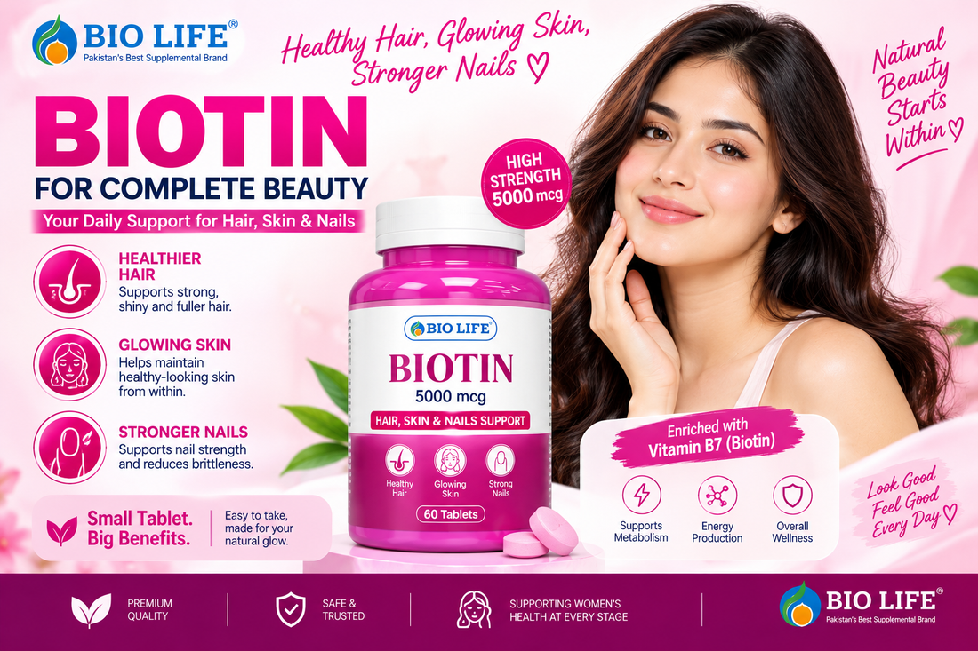Best Biotin Tablets in Pakistan: Benefits for Hair, Skin & Nails Bio Life