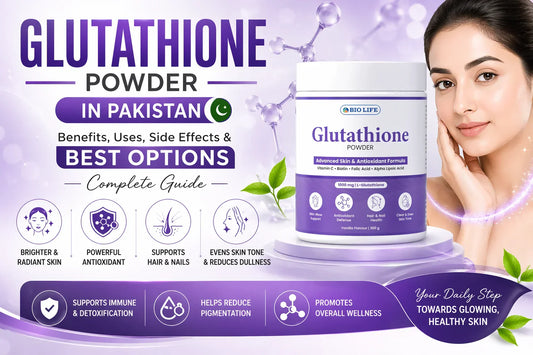 Glutathione Powder in Pakistan – Benefits, Uses, Side Effects &amp; Best Options (Complete Guide)