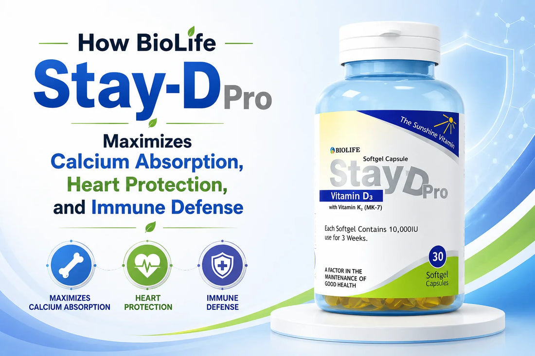 How BioLife Stay-D Pro Maximizes Calcium Absorption, Heart Protection, and Immune Defense