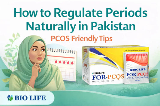 How to Regulate Periods Naturally in Pakistan – PCOS Friendly Tips
