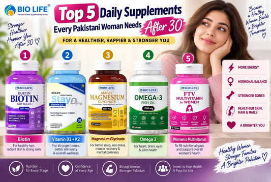 Top 5 Daily Supplements Every Pakistani Woman Needs After 30 Bio Life