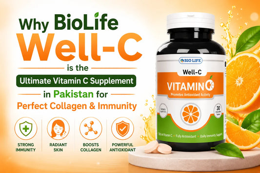 Why BioLife Well-C is the Ultimate Vitamin C Supplement in Pakistan for Perfect Collagen & Immunity Bio Life