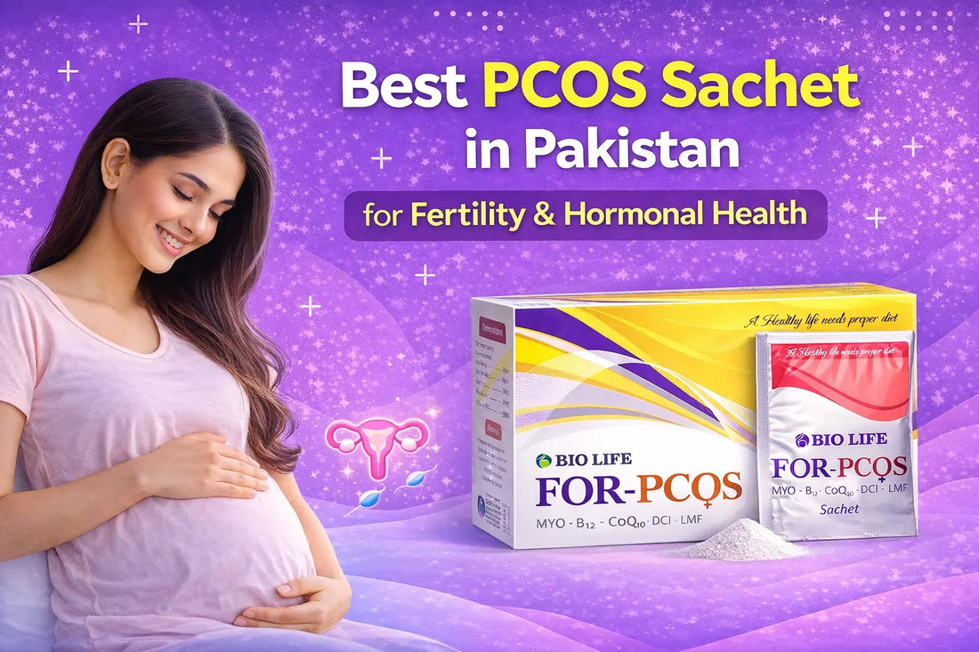 Best PCOS Sachet in Pakistan for Fertility & Hormonal Health Bio Life