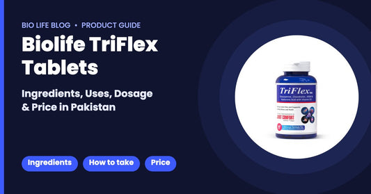 Biolife TriFlex tablets – ingredients, uses, dosage and price in Pakistan
