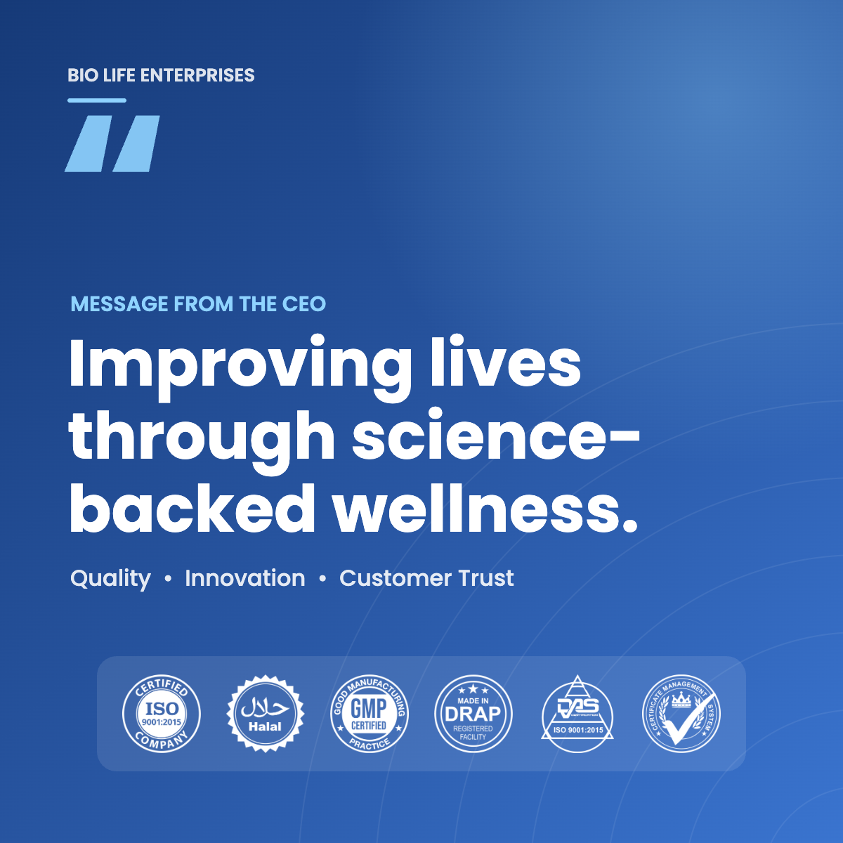 Message from the CEO – Bio Life Enterprises, improving lives through science-backed wellness, with ISO, Halal, GMP and DRAP certifications